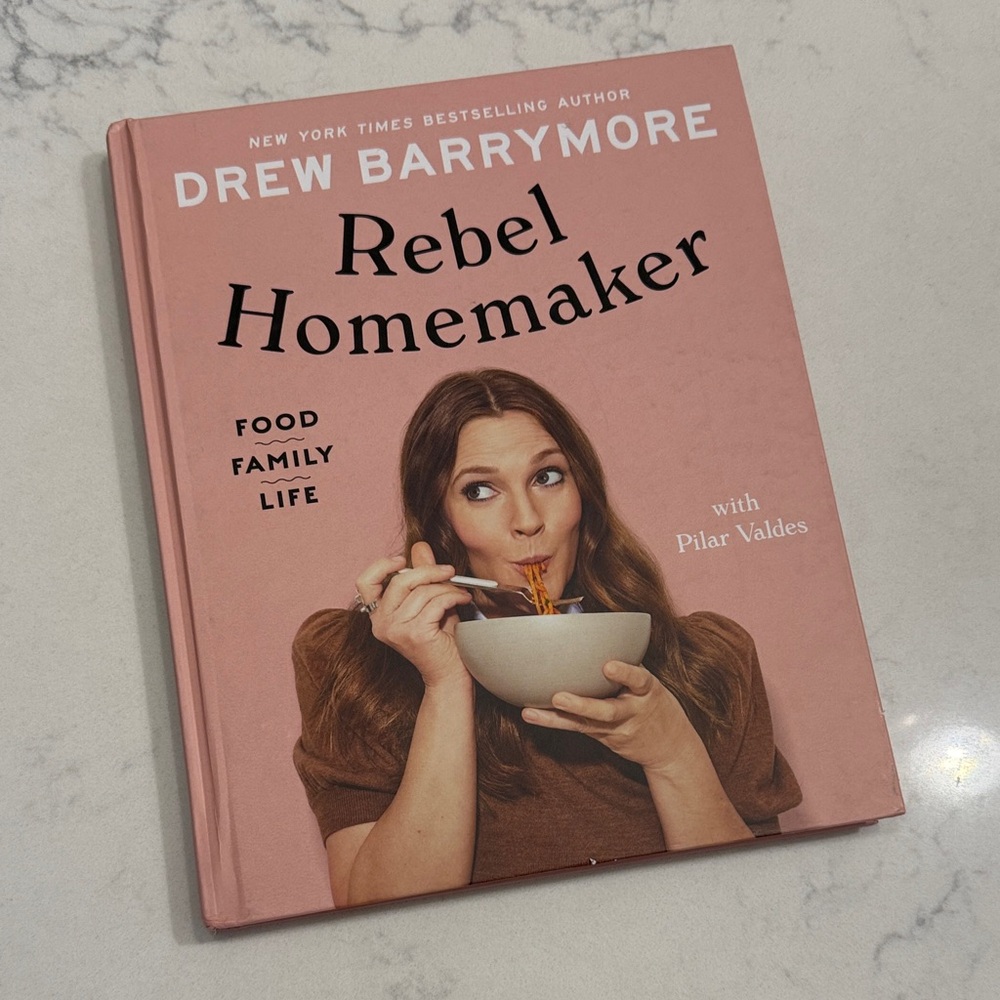 Rebel Homemaker Cookbook by Drew Barrymore - NYTBS Author